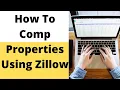 How To Comp Properties Using Zillow