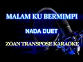 Download Lagu Malamku Bermimpi Karaoke @ZoanTranspose