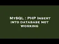 MySQL PHP Insert into database not working