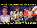 Lagu Inoue PAYAG labanan si Bam Rodriguez pero may kondisyon! | Pacquiao UPDATE sa Laban!