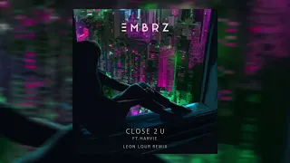 Download EMBRZ - Close 2 U feat. Harvie (Leon Lour Remix) [Ultra Music] MP3