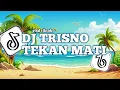Download Lagu DJ TRISNO TEKAD MATI buat santay slowwmo 🎧