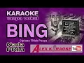 BING ~ Karaoke Tanpa Vokal Cipt Titiek Puspa ~ NADA PRIA