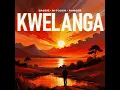 Bassie, M-Touch, Amaza, Ranger - Kwelanga (feat. Tman Xpress u0026 LeeMcKrazy) [Official Audio] Amapiano