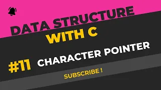 Character Pointer in C C Programming Data Structure in C L11