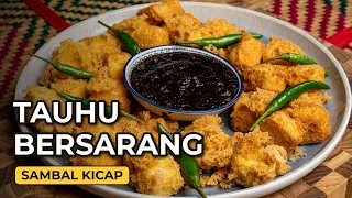 Tauhu Goreng Crispy Bersarang | Cicah Sambal Kicap Pedas