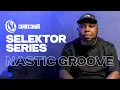 Download Lagu Selektor Series - Nastic Groove