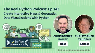 Create Interactive Maps Geospatial Data Visualizations With Python Real Python Podcast