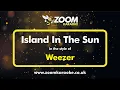 Download Lagu Weezer - Island In The Sun - Karaoke Version from Zoom Karaoke