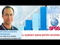 2 Survey Data Entry in IBM SPSS Dr Dhaval Maheta