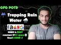 Trapping Rain Water GFG POTD 25 GFG Problem of the Day