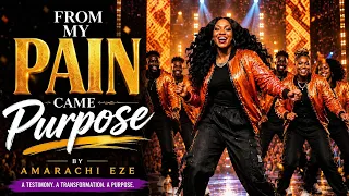 from my pain came purpose amarachi eze powerful afrogospel song of healing faith u0026 victory