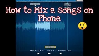 how to mix a songs on your phone fast and easy basic tutorial