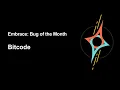 Bug of the Month Bitcode