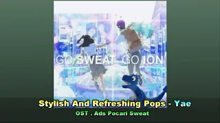 Download Stylish And Refreshing Pops - Yae (OST Iklan Pocari Sweat) MP3