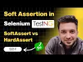 Soft Assertion in TestNG Step by Step Tutorial for Automation Testing