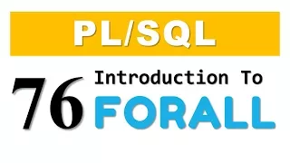 tutorial 76 Introduction to FORALL statement in Oracle Database