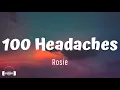ROSIE - 100 Headaches (Lyrics)