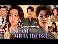 Download Lagu MENCERAIKAN SUAMI MILIARDERKU || DRAMA CHINA - SUB INDO MP3