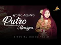 Lagu Putro Meusyen - Syakira Azzuhra (Official Music Video)