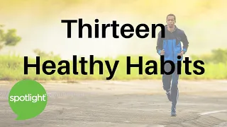 Download Thirteen Healthy Habits |  practice English with Spotlight MP3