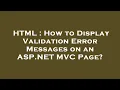 HTML How to Display Validation Error Messages on an ASP NET C Page