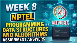 Programming Data Structures and algorithms using python week8 NPTEl