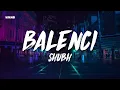 Balenci - Shubh (Lyrics/English Translation)
