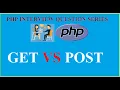 10 - GET VS POST in PHP Interview Question Series