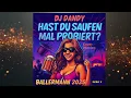 Hast Du Saufen mal Probiert  Dj Dandy