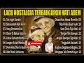 Download Lagu Lagu Nostalgia Terbaik Sepanjang Masa 💖 Bikin Hati Adem \u0026 Tenang | Koleksi Lagu Lawas Terpopuler