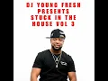 Download Lagu DJ YOUNG FRESH PRESENTS: Stuck in the HOUSE Vol 3