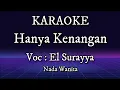Download Lagu Karaoke Hanya Kenangan || El Surayya || Nada Wanita || Versi Medeli AKX10