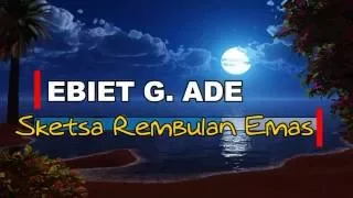 Download [Midi Karaoke] ♬ Ebiet G. Ade - Sketsa Rembulan Emas ♬ +Lirik Lagu [High Quality Sound] MP3