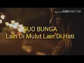 Download Lagu DUO BUNGA Lain Di Mulut Lain Di hati