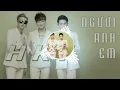 Lagu Người Anh Em - HKT ( OFFICIAL MV ) MUSIC
