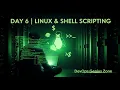 Day 6 Linux Shell Scripting Complete Shell Scripting Playlist
