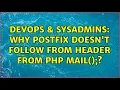 DevOps SysAdmins Why postfix doesn t follow From header from PHP mail 2 Solutions