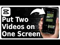 How To Put Two s In One Screen On CapCut