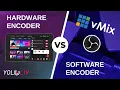 Hardware vs Software Encoding Which is Better for Live Streaming
