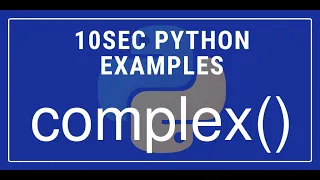 10sec Python Examples complex Built in Function by Code Recipe
