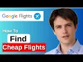 How To Find Cheap Flights To Anywhere On Google Flights