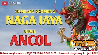 Download ANCOL - GAMBANG KROMONG NAGA JAYA SEJIT VIHARA ARYA MP3