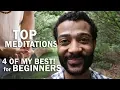 4 Of My Best Meditations For Beginners Meditation Made Easy