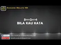 Lagu BILA KAU KATA KAU SAYANG ,KAROKE