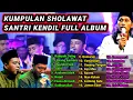 Download Lagu KUMPULAN SHOLAWAT SANTRI KENDIL LIVE || HADROH MODERN SANTRI KENDIL PURWOREJO