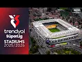 TURKISH SUPER LIG STADIUMS