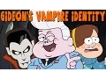 Gravity Falls Gideon s Vampire Identity - Secrets Theories