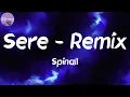 Sere - Remix (Lyrics) - Spinall