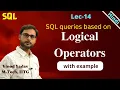 Lec-14 SQL queries based on logical operators Logical Operator in SQL